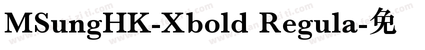 MSungHK-Xbold Regula字体转换